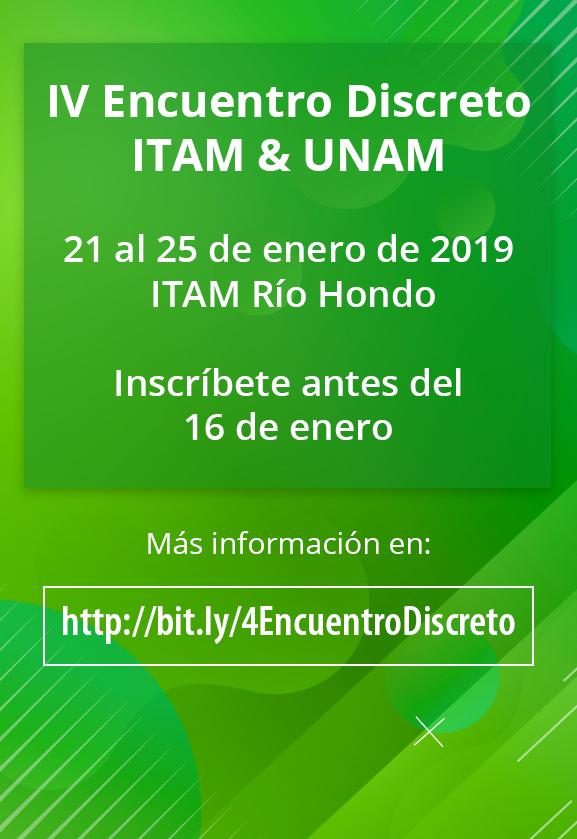 IV Encuentro Discreto ITAM & UNAM 